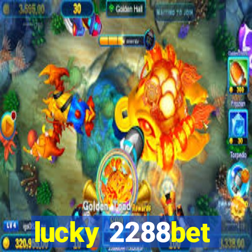 lucky 2288bet